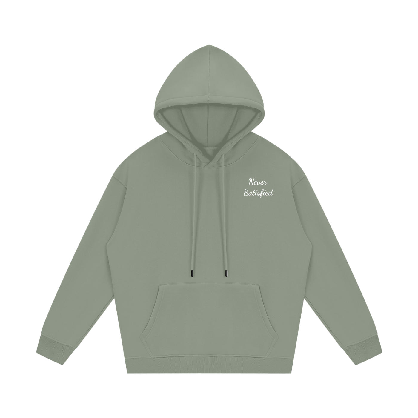 Never Satisfied Hoodie