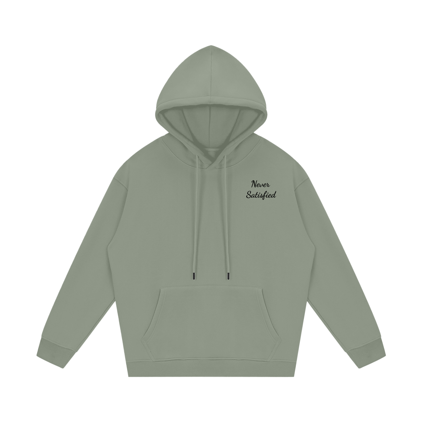 Never Satisfied Hoodie
